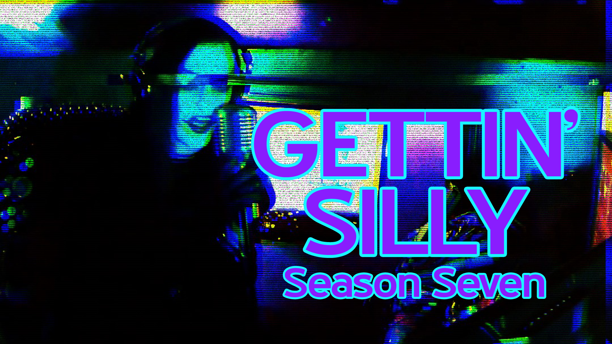 GETTIN’ SILLY – S7 E1